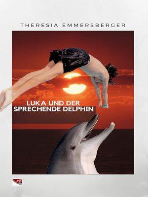 cover image of Luka und der sprechende Delphin